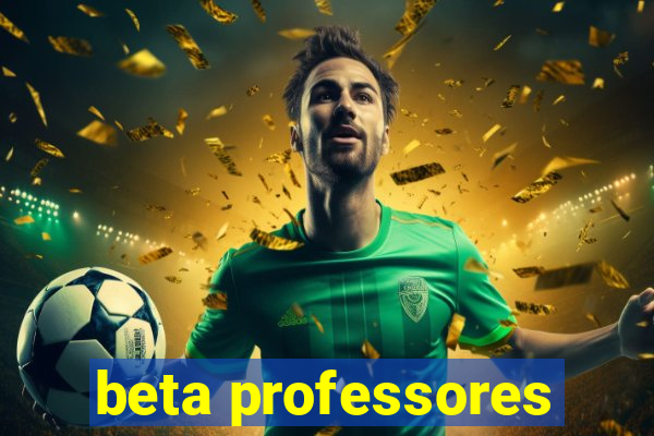 beta professores